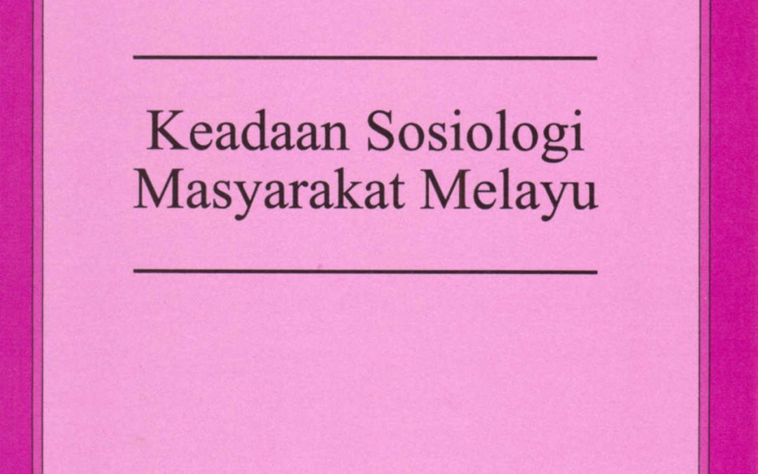 Keadaan Sosiologi Masyarakat Melayu