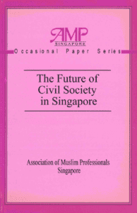 Future of civil society in Singapore, AMP Singapore report on Muslim professional impact.